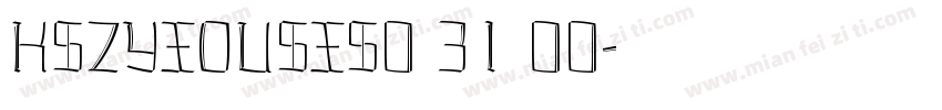 KSZYXOUSXS0 31 00字体转换